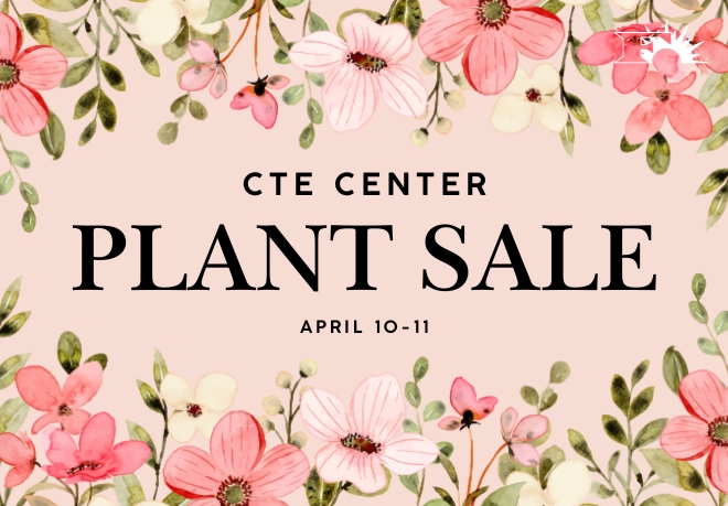 Shop Annual CTE Plant Sale and Support Students at the Same Time